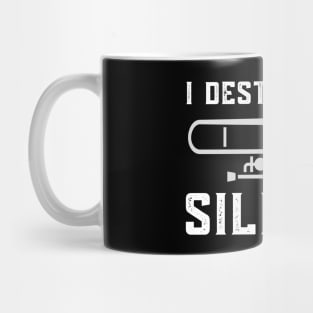 I Destroy Silence Funny Trombone Marching Band Mug